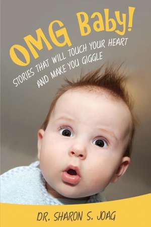 OMG Baby! de Sharon S. Joag