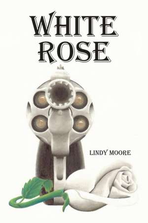 White Rose de Lindy Moore