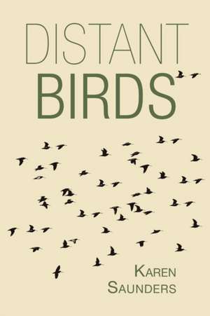 Distant Birds de Karen Saunders