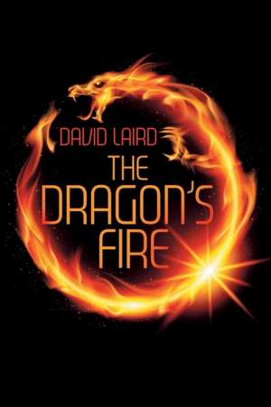 The Dragon's Fire de David Laird