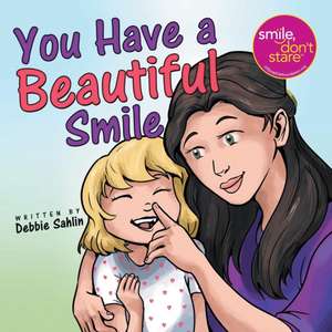 You Have a Beautiful Smile de Debbie Sahlin