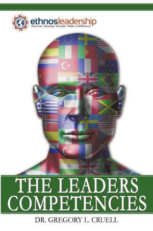 The Leaders Competencies de Gregory L. Cruell