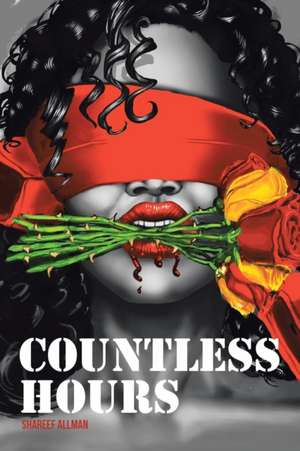 Countless Hours de Shareef Allman
