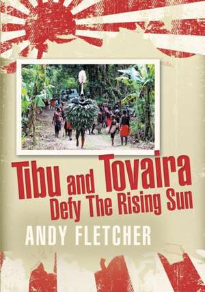 Tibu and Tovaira Defy The Rising Sun de Andy Fletcher