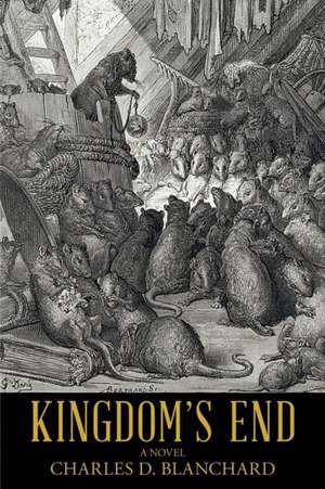 Kingdom's End de Charles D. Blanchard