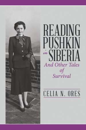 Reading Pushkin in Siberia de Celia N. Ores