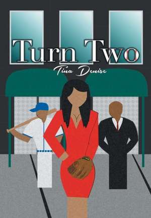 Turn Two de Tina Denise