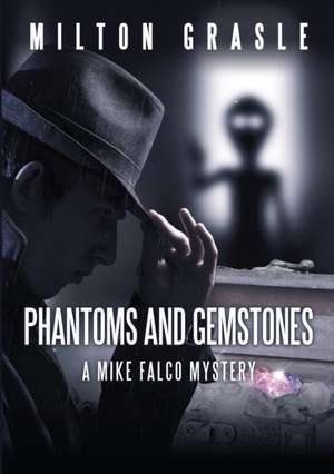 Phantoms and Gemstones de Milton Grasle