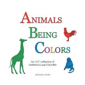 Animals Being Colors de Michael Pause