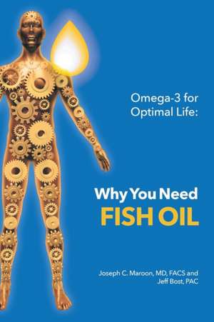 Omega-3 for Optimal Life de MD FACS Joseph C. Maroon