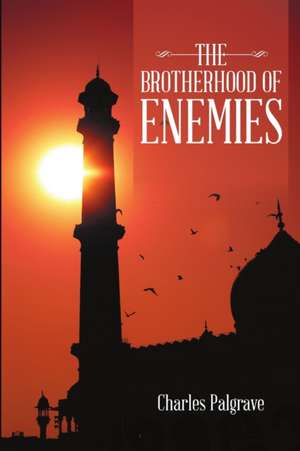 The Brotherhood of Enemies de Charles Palgrave