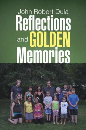 Reflections and Golden Memories de John Robert Dula