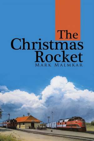 The Christmas Rocket de Mark Malmkar