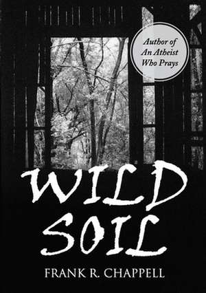 Wild Soil de Frank R. Chappell