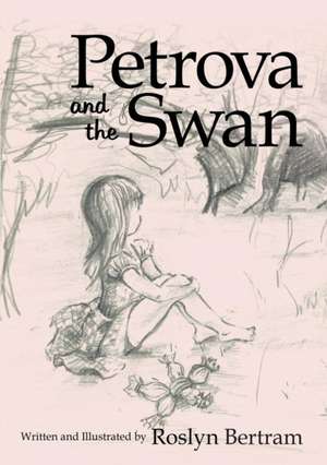 Petrova and the Swan de Roslyn Bertram