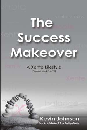 The Success Makeover de Kevin Johnson