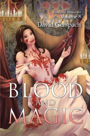 Blood and Magic de David Gerspach