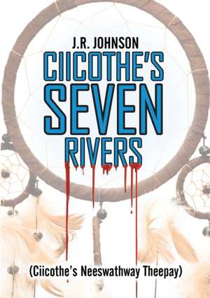 Ciicothe's Seven Rivers de J. R. Johnson