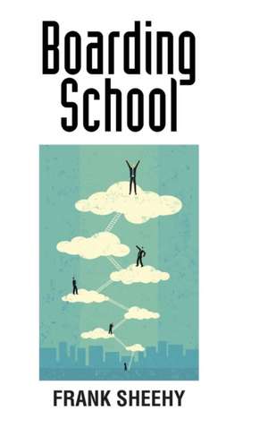 Boarding School de Frank Sheehy
