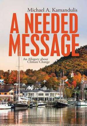 A Needed Message de Michael A. Kamandulis