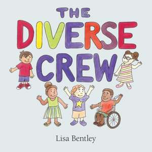 The Diverse Crew de Lisa Bentley