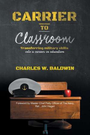 Carrier to Classroom de Charles W. Baldwin