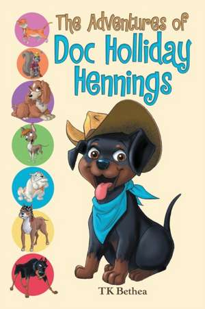 The Adventures of Doc Holliday Hennings de Tk Bethea