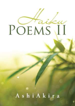 Haiku Poems II de Ashi Akira