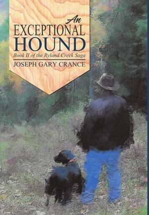 An Exceptional Hound de Joseph Gary Crance