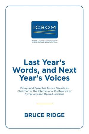 Last Year's Words, and Next Year's Voices de Bruce Ridge