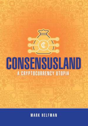 Consensusland de Mark Helfman