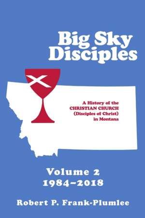 Big Sky Disciples Volume 2 de Robert P. Frank-Plumlee