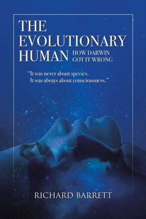 The Evolutionary Human de Richard Barrett