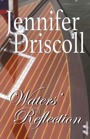 Waters' Reflection de Jennifer Driscoll