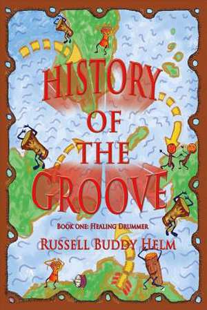 History of the Groove, Healing Drummer de Russell Buddy Helm