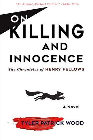 On Killing and Innocence de Tyler Patrick Wood