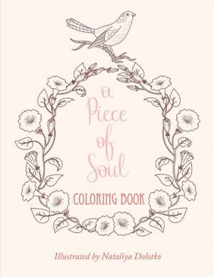 A Piece of Soul: Volume 1 de Nataliya Dolotko