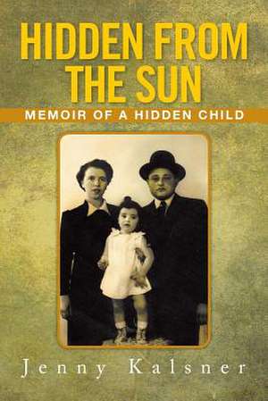 Hidden from the Sun de Jenny Kalsner