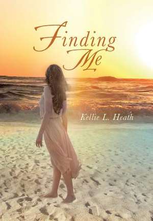 Heath, K: Finding Me