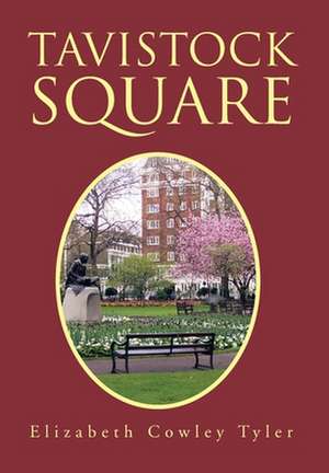 Tavistock Square de Elizabeth Cowley Tyler