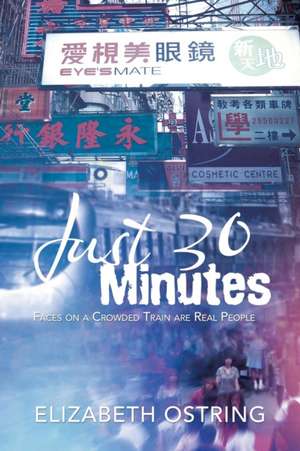 Just 30 Minutes de Elizabeth Ostring