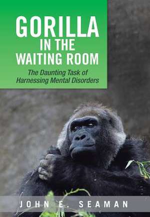 Seaman, J: Gorilla in the Waiting Room