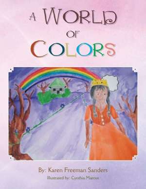 A World of Colors de Karen Freeman Sanders