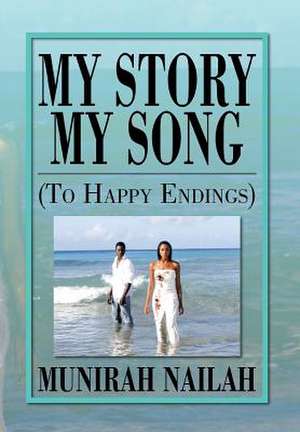 My Story My Song (to Happy Endings) de Munirah Nailah