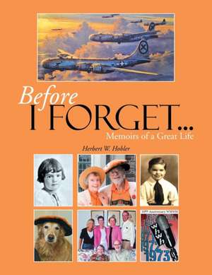 Before I Forget . . . de Herbert W. Hobler