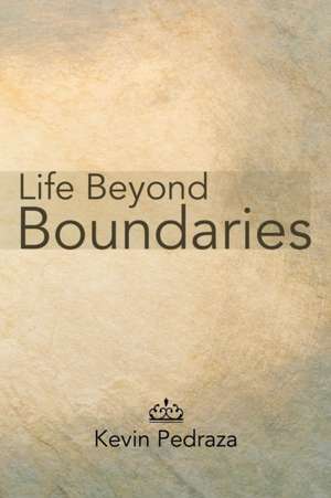 Life Beyond Boundaries de Kevin Pedraza