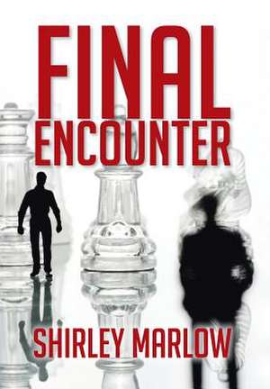 Final Encounter de Shirley Marlow