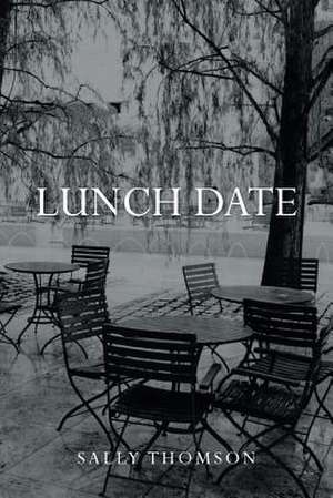 Lunch Date de Sally Thomson