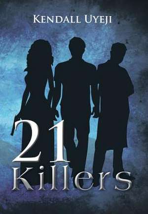 21 Killers de Kendall Uyeji