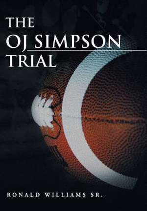 The Oj Simpson Trial de Ronald Williams